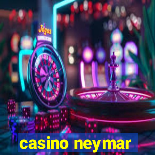 casino neymar